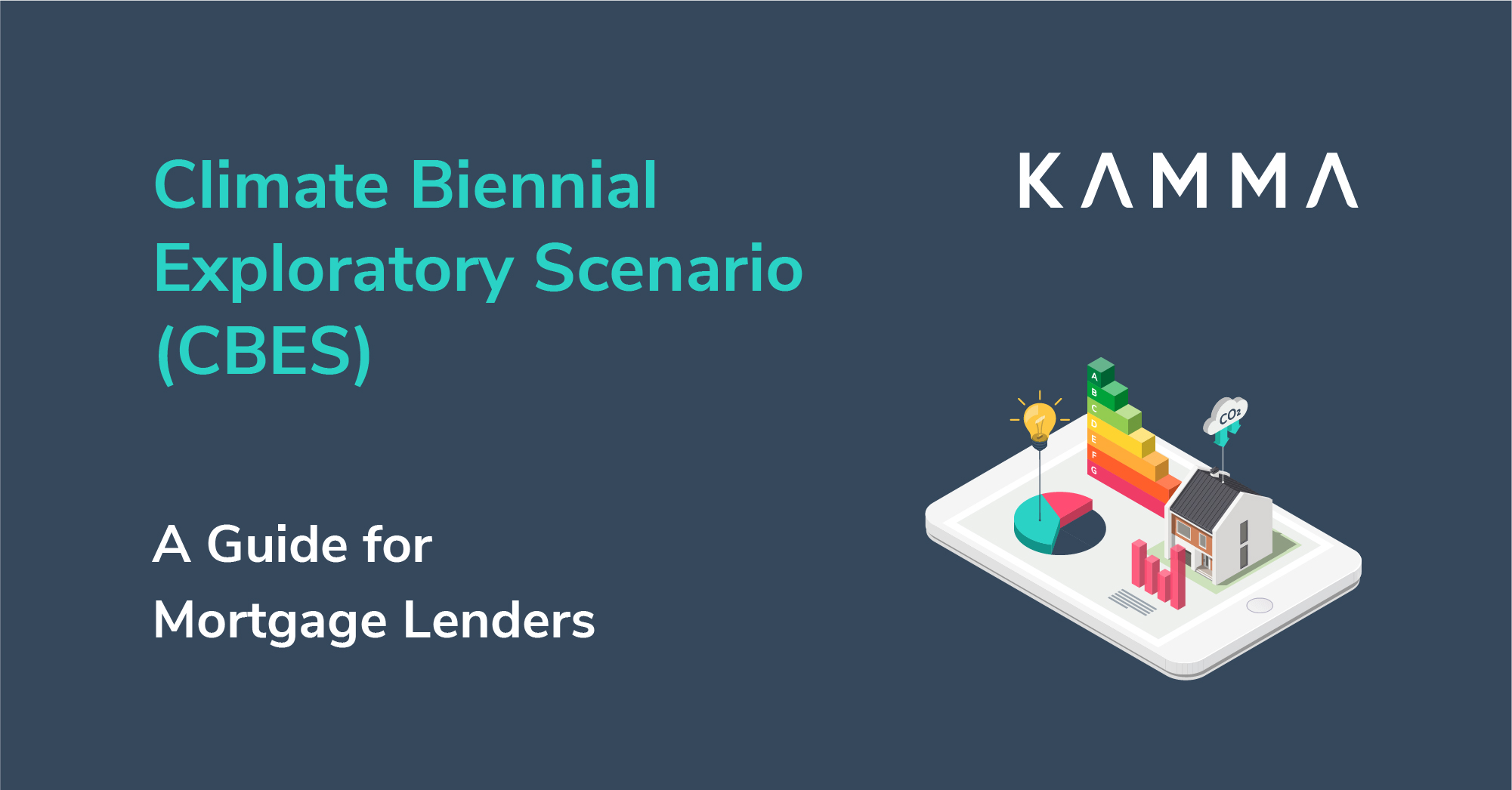 Climate Biennial Exploratory Scenario (CBES): A guide for mortgage lenders by Kamma